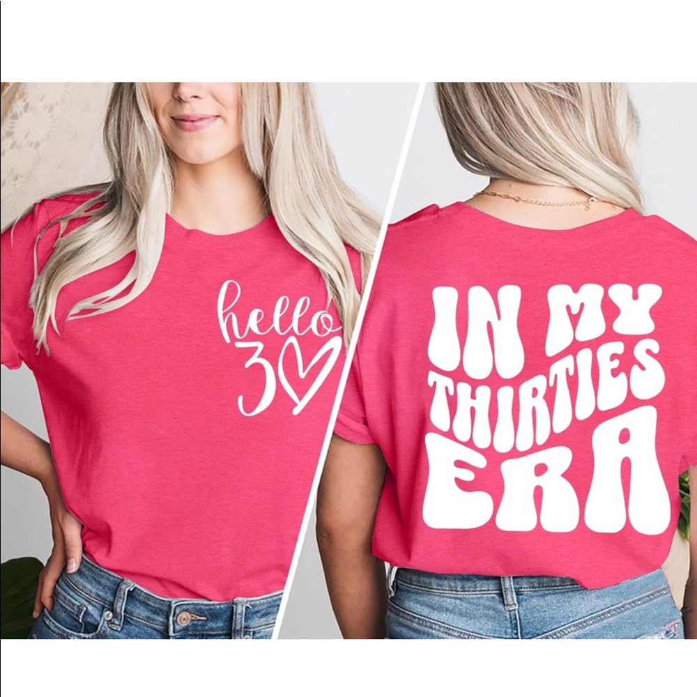 Hello 30 // In my Thirties Era Tee